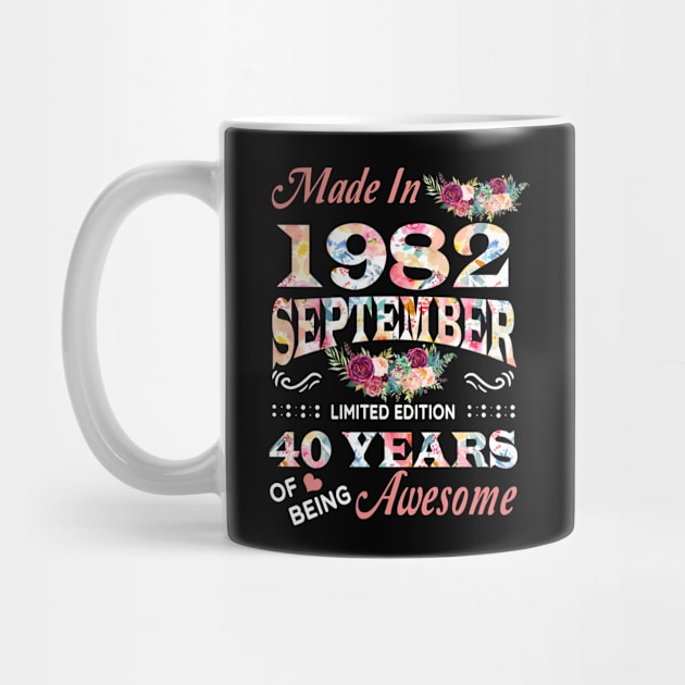 Made In 1982 September 40 Years Of Being Awesome Flowers by Vladis